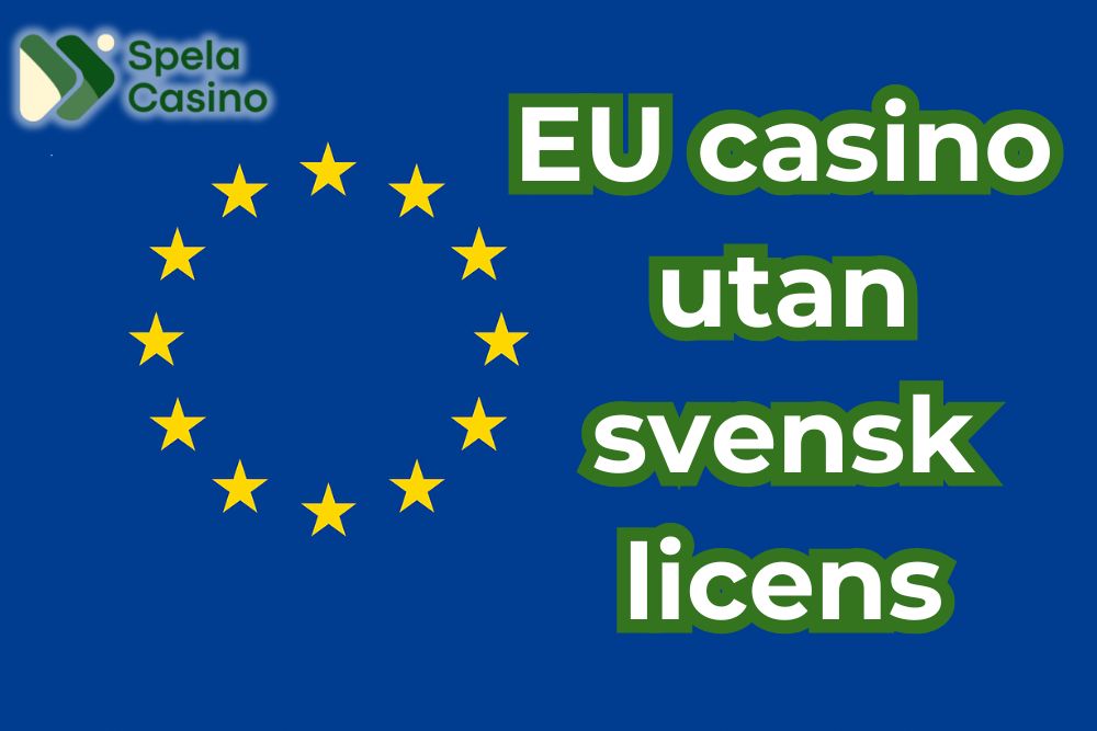 eu casino utan svensk licens